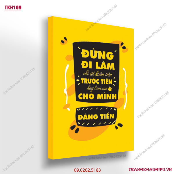 Đừng đi làm chỉ để kiếm tiền trước hết hãy làm sao cho mình đáng tiền - TKH109