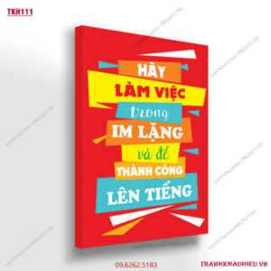 Hãy làm việc trong im lặng và để thành công lên tiếng - TKH111