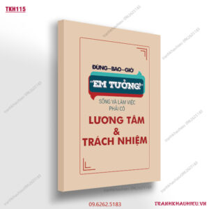 Đừng bao giờ em tưởng sống và làm việc phải có lương tâm và trách nhiệm - TKH115