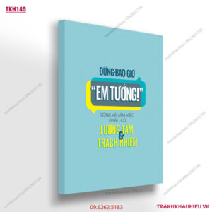 Đừng bao giờ em tưởng, sống và làm việc phải có lương tâm và trách nhiệm - TKH145