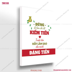 Đừng chỉ đi làm chỉ để kiếm tiền, trước tiên hãy làm sao cho mình đáng tiền - TKH165