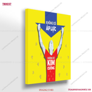 Không có áp lực không có kim cương - TKH237