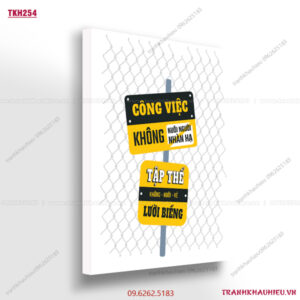 Công việc không nuôi người nhàn hạ, tập thể không nuôi kẻ lười biếng - TKH 254