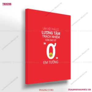Làm việc phải có lương tâm trách nhiệm, đừng bao giờ em tưởng - TKH286