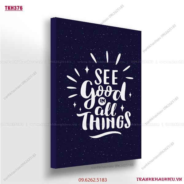 See good in all things - TKH376