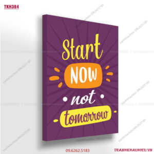Start now not tomorrow - TKH384