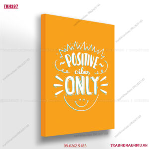Positive vibes only. - TKH397