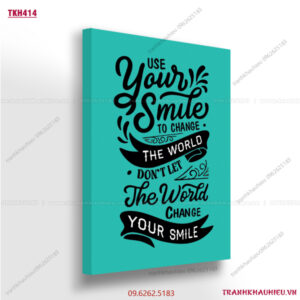 Use your smile to change the word - TKH414