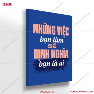Những việc bạn làm sẽ định nghĩa bạn là ai - TKH438