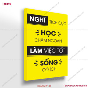 Nghĩ tích cực học chăm ngoan làm việc tốt sống có ích - TKH446