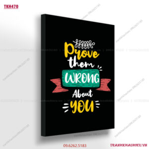 Prove them wrong about you - TKH470