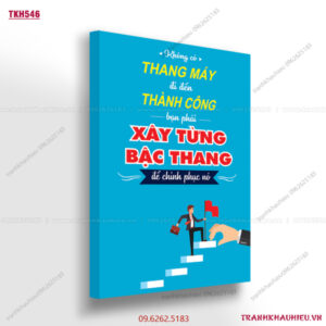 Không có thang máy đi đến thành công bạn phải xây từng bậc thang để chinh phục nó - TKH546