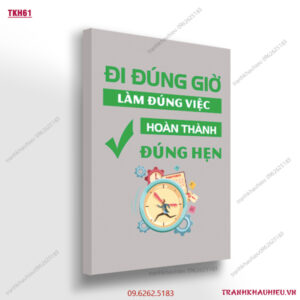 Đi đúng giờ làm đúng việc hoàn thành đúng hẹn - TKH61