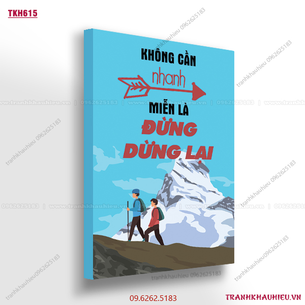 Không cần nhanh, miễn là đừng dừng lại - TKH615