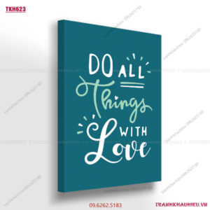 Do all thing with love - TKH623