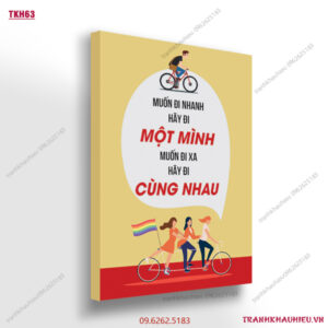 Muốn đi nhanh hãy đi một mình muốn đi xa hãy đi cùng nhau - TKH63