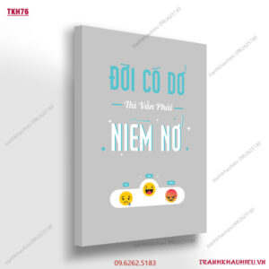 Đời có dở thì vẫn phải niềm nở - TKH76