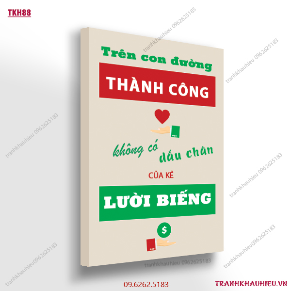 Trên bước đường thành công không có dấu chân của kẻ lười biếng - TKH88
