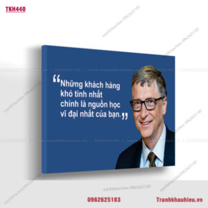 Những khách hàng khó tính nhất chính là nguồn học vĩ đại nhất của bạn - Bill Gates - TKH440