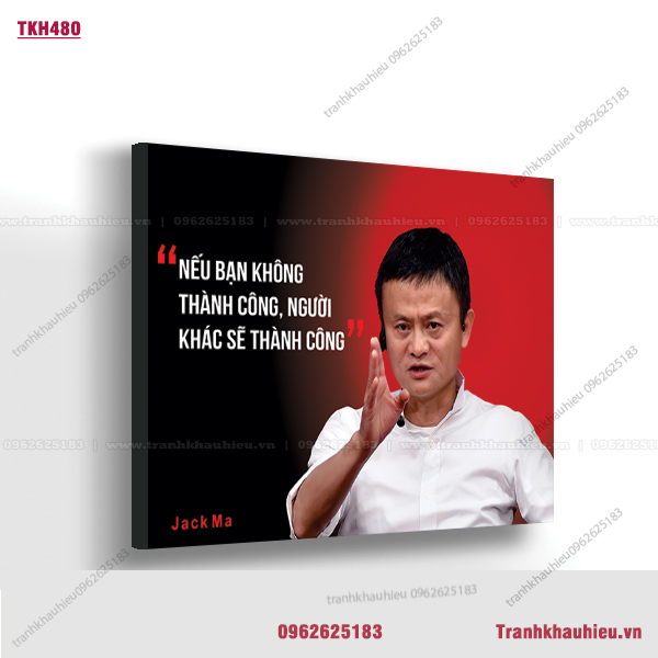 Nếu bạn không thành công, người khác sẽ thành công - Jack Ma - TKH480