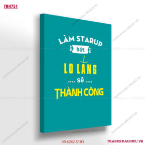 Làm start-up bớt lo lắng sẽ thành công - TKH751