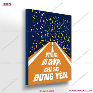 Đừng sợ đi chậm, chỉ sợ đứng yên - TKH824