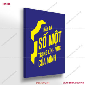 Hãy là số 1 trong lĩnh vực của mình - TKH859