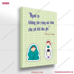 Người ta không tôn trọng sức khỏe cho đến khi già yếu - Thomas Fuller - TKH900