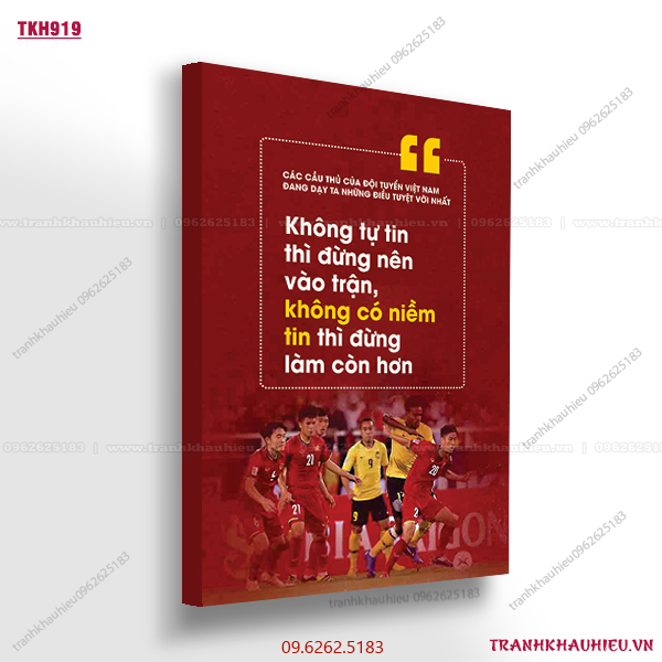 Các cầu thủ của đội tuyển Việt Nam đang dạy ta những điều tuyệt vời nhất. Không tự tin thì đừng nên vào trận, không có niềm tin thì đừng làm còn hơn - TKH919