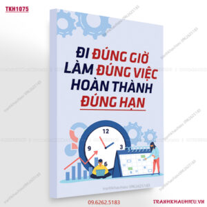 Đi đúng giờ, làm đúng việc, hoàn thành đúng hẹn - TKH1075