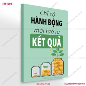 Chỉ có hành động mới tại ra kết quả - TKH1092