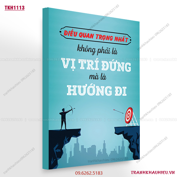 Điều quan trọng nhất không phải là vị trí đứng mà là hướng đi - TKH1113