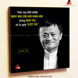 Hôm nay khó khăn, ngày mai còn khó khăn hơn nhưng ngày kia sẽ là ngày tuyệt vời - JACK MA - TKHPic