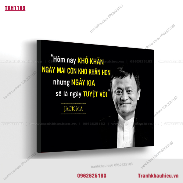 Hôm nay khó khăn ngày mai còn khó khăn hơn nhưng ngày kia sẽ là ngày tuyệt vời - Jack Ma - TKH1169